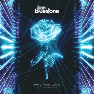ilan Bluestone – Paid For Love